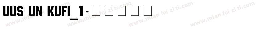 UUS UN KUFI_1字体转换